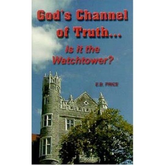 God's Channel of Truth... Is It the Watchtower?