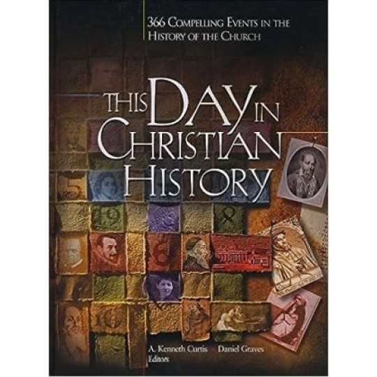 This Day in Christian History HC