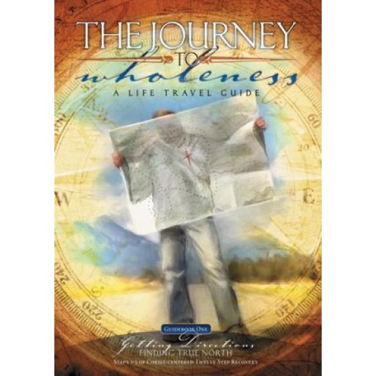 The Journey to Wholeness Participant Guidebook 1 - Getting Directions