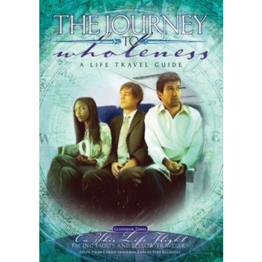 The Journey to Wholeness Participant Guidebook 3 - On This Life Flight