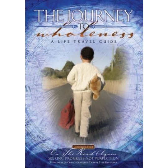 The Journey to Wholeness Participant Guidebook 4 - On The Road Again