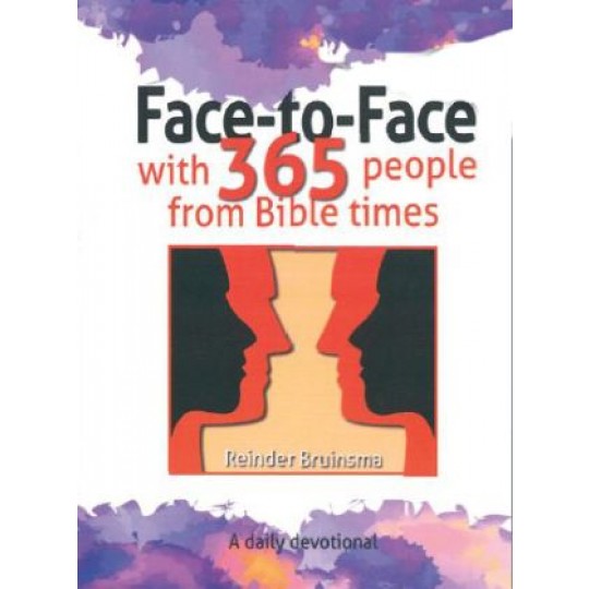Face-to-Face with 365 people from Bible times - Devotional