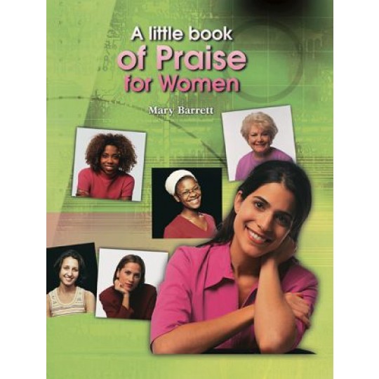A Little Book of Praise for Women