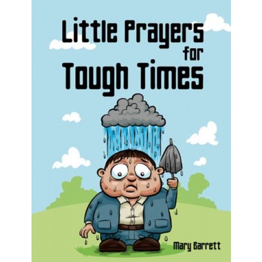 Little Prayers for Tough Times