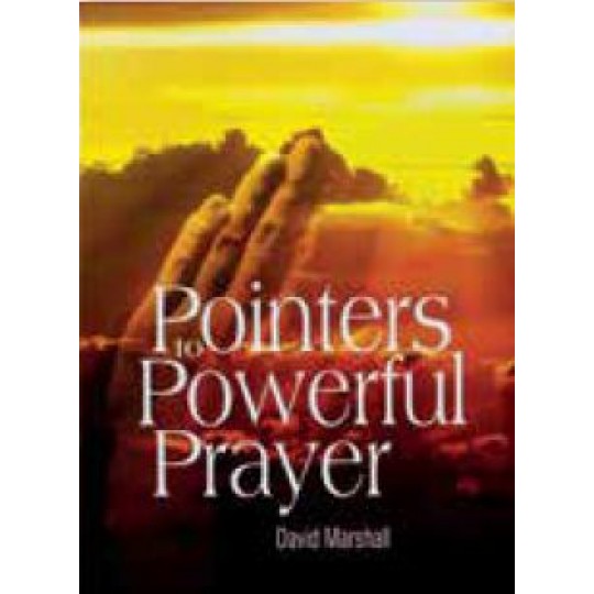 Pointers to Powerful Prayer