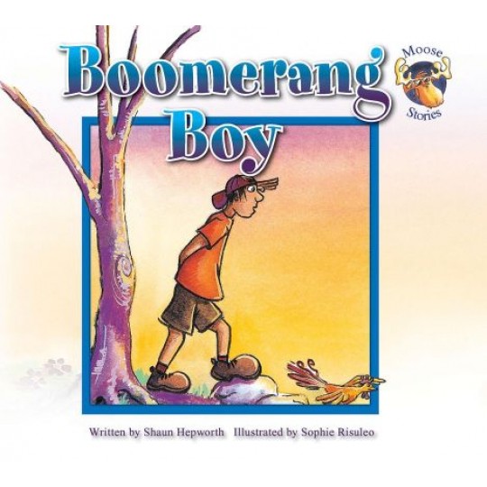 Boomerang Boy  - Moose Stories #2