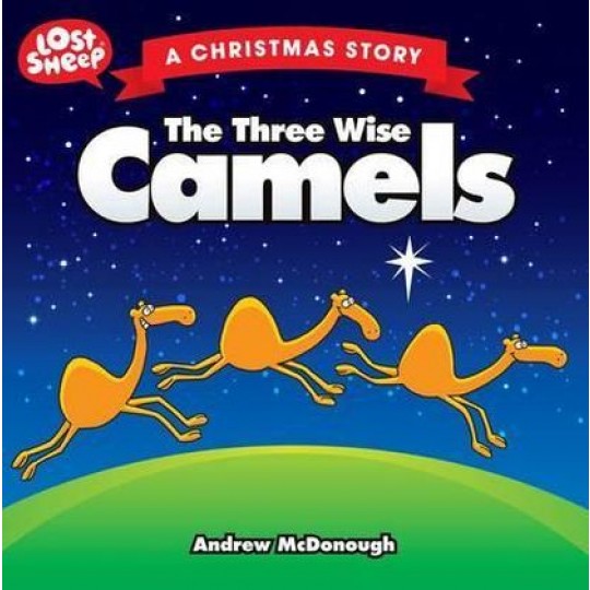 The Three Wise Camels (Lost Sheep Series)
