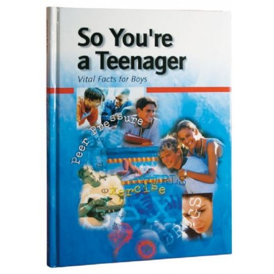 So You're a Teenager - Vital Facts for Boys