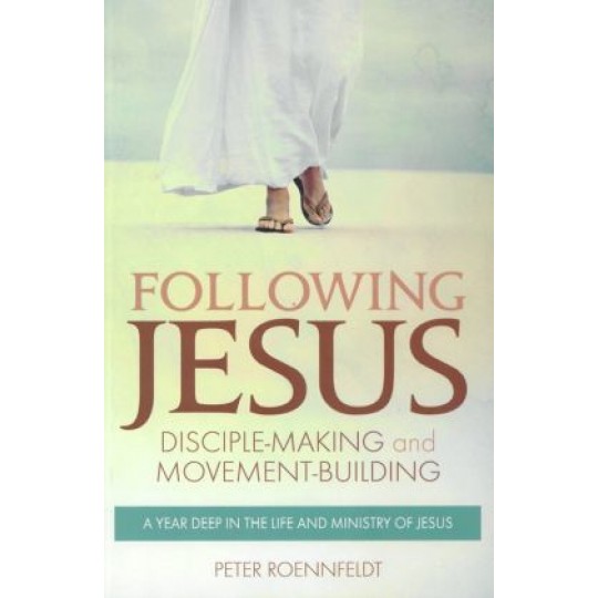 Following Jesus: Disciple-Making and Movement-Building 