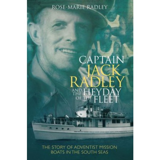 Captain Jack Radley and the Heyday of the Fleet