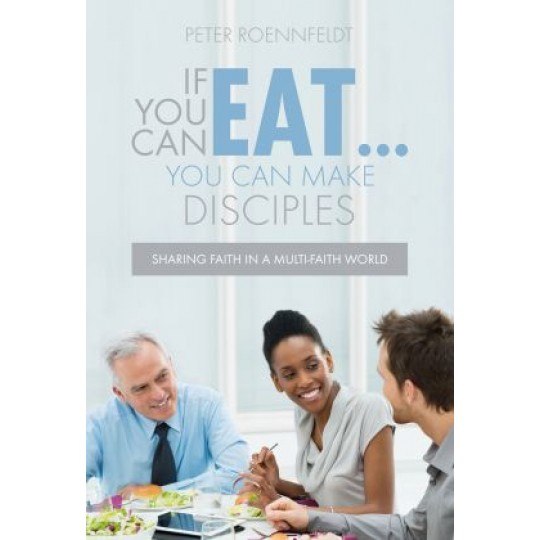 If You Can Eat... You Can Make Disciples
