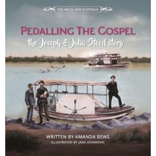 Pedalling the Gospel: The Joseph and Julia Steed Story