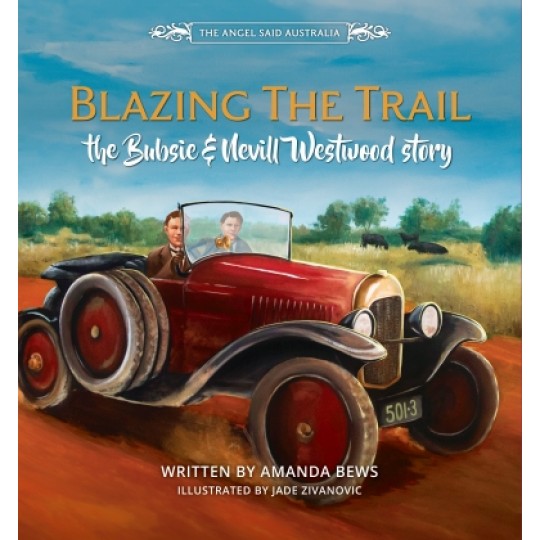 Blazing the Trail: The Bubsie and Nevill Westwood Story