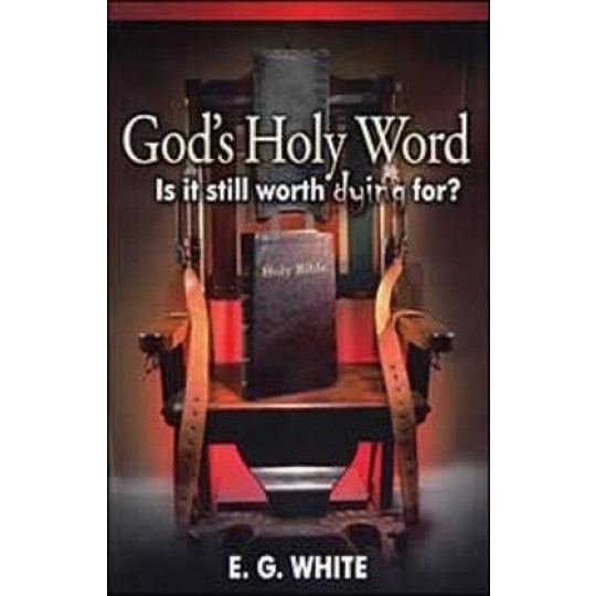 God's Holy Word: Is It Still Worth Dying For? 