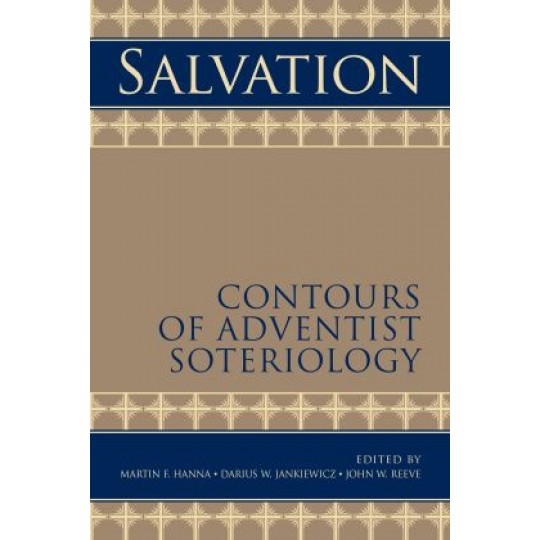 Salvation - Contours of Adventist Soteriology