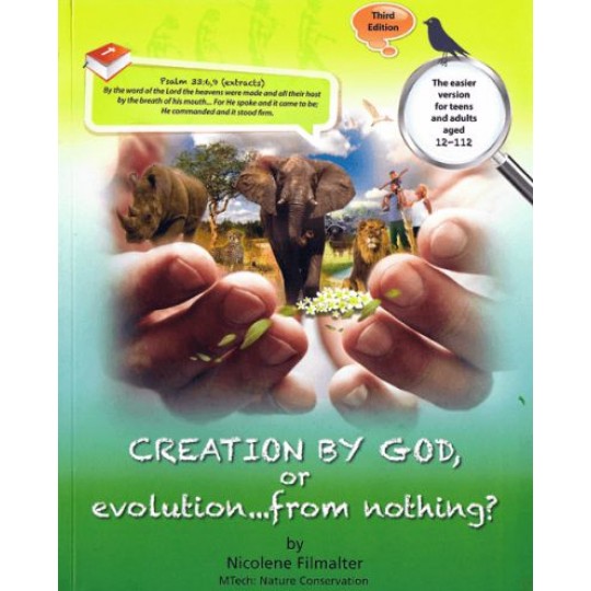 Creation By God or Evolution From Nothing?