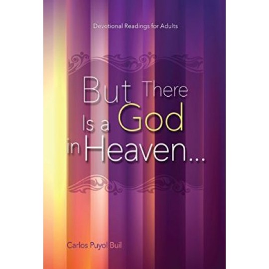 But There is a God in Heaven - Adult Devotional