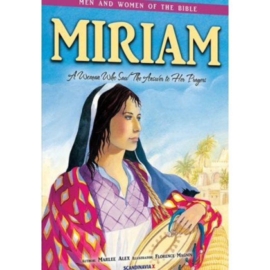 Miriam (Men and Women of the Bible series)