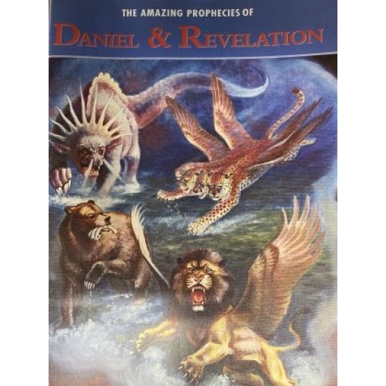 Amazing Prophecies of Daniel and Revelation