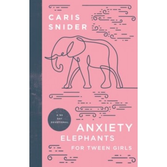 Anxiety Elephants For Tween Girls