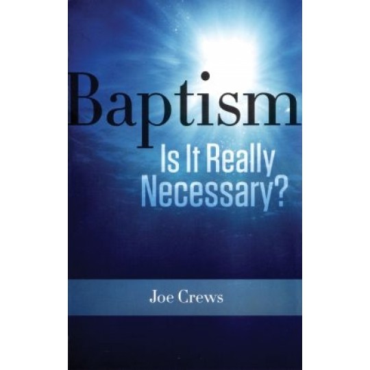 Baptism: Is it Really Necessary? - AF Booklet