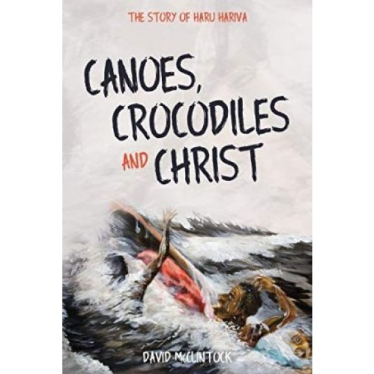 Canoes, Crocodiles and Christ