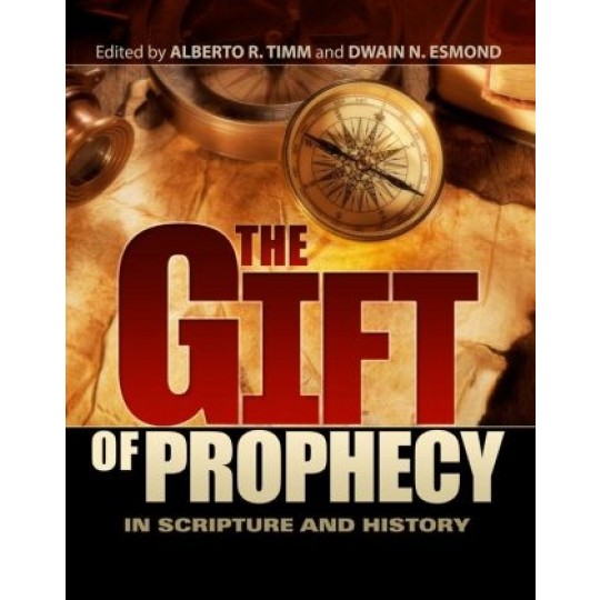 The Gift of Prophecy in Scripture and History
