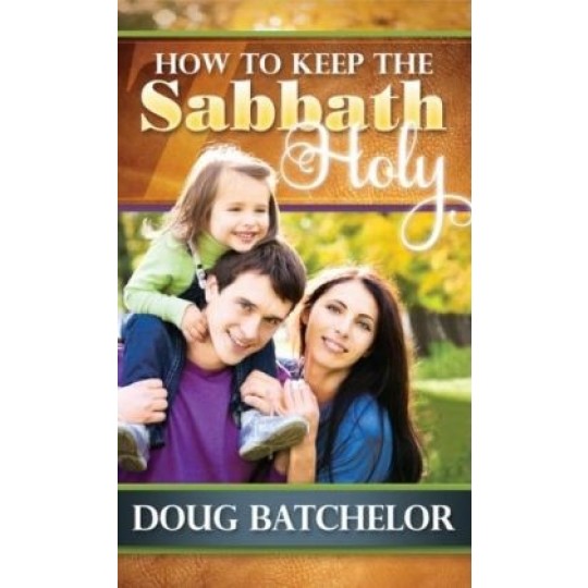 How to Keep the Sabbath Holy