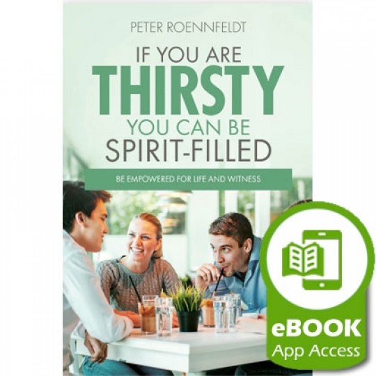 If You Are Thirsty... You Can Be Spirit-filled - eBook (App Access)