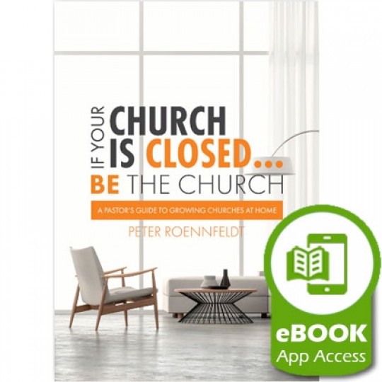 If Your Church is Closed... Be the Church - eBook (App Access)