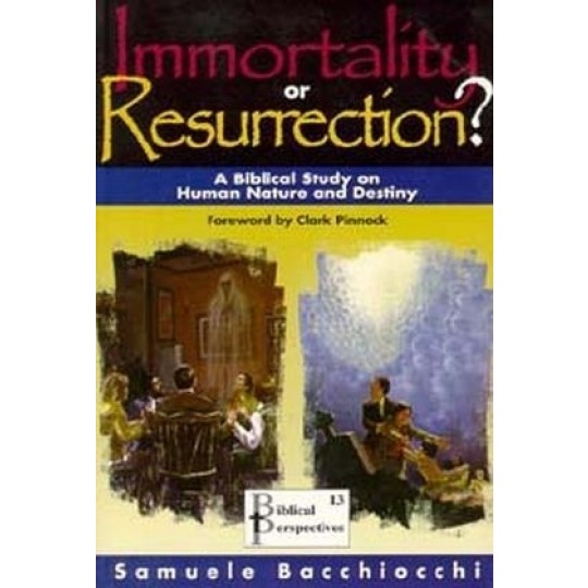Immortality or Resurrection?