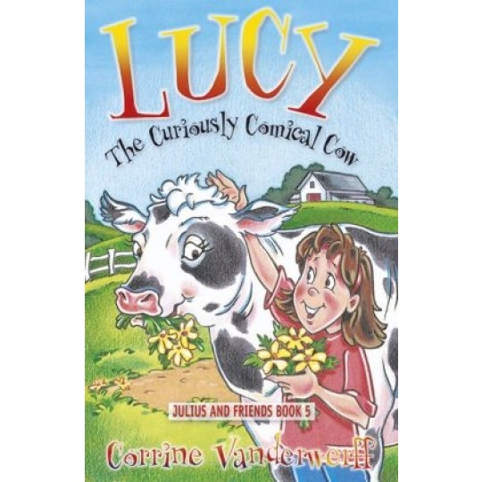 Lucy: The Curiously Comical Cow