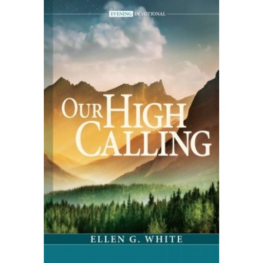 Our High Calling - Evening Devotional