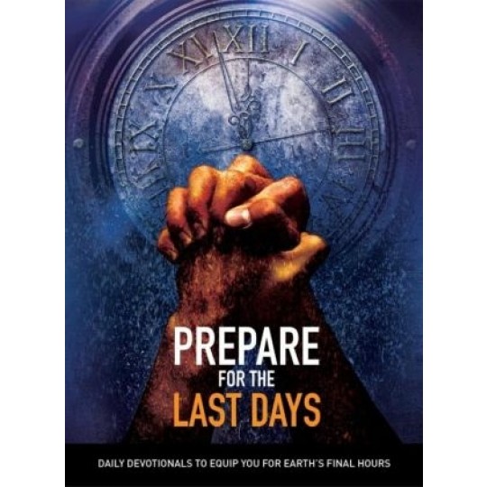 Prepare for the Last Days - EGW Devotional