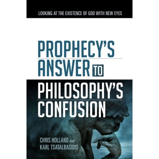 Prophecy’s Answer to Philosophy’s Confusion