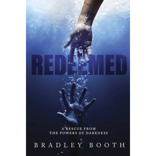 Redeemed: A Rescue from the Powers of Darkness 