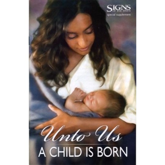 Unto Us A Child Is Born (Signs of the Times special)