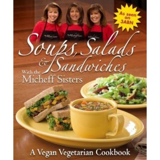 Soups, Salads & Sandwiches with the Micheff Sisters