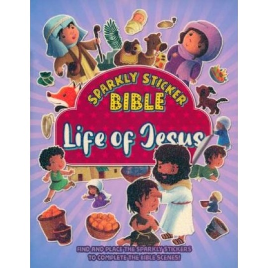 Sparkly Sticker Bible - Life of Jesus