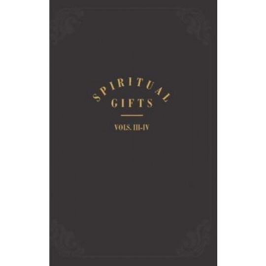 Spiritual Gifts, Volumes 3 & 4