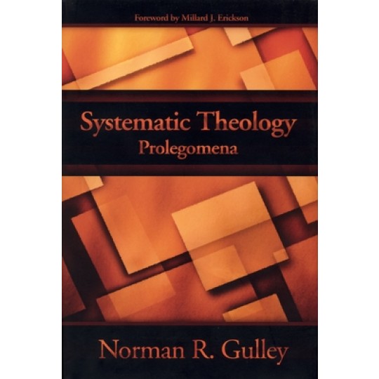 Systematic Theology Prolegomena (1st Volume)