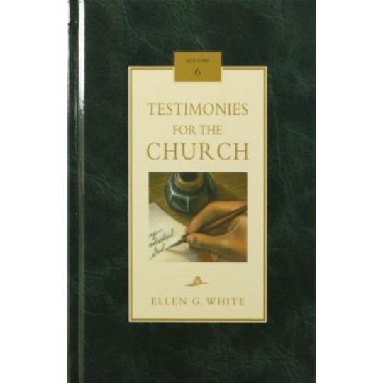 Testimonies for the Church Vol. 6 - Hardcover