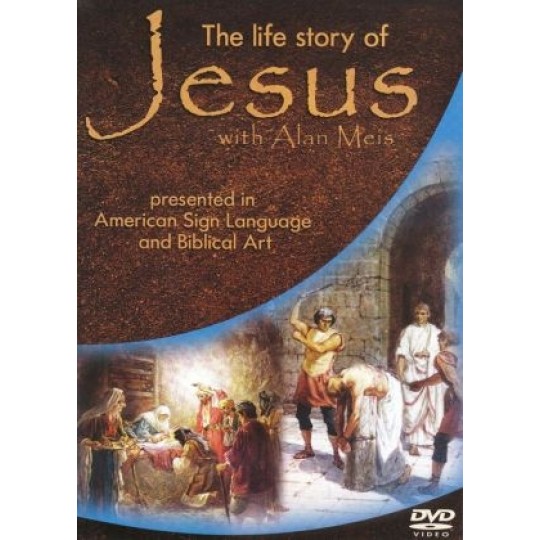 The Life Story of Jesus with Alan Meis DVD