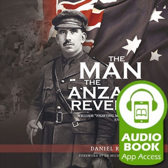 The Man the Anzacs Revered - Audiobook (App Access)