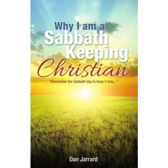 Why I am a Sabbath Keeping Christian